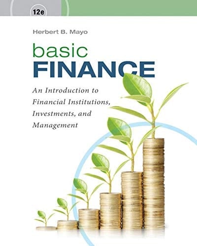 Basic Finance + Mindtap Finance, 2-term, 12 Month Printed Access Card An Introduction to Financial Institutions, Investments, and Management