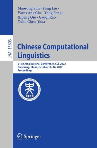 Chinese Computational Linguistics 21st China National Conference, CCL 2022, Nanchang, China, October 14–16, 2022, Proceedings