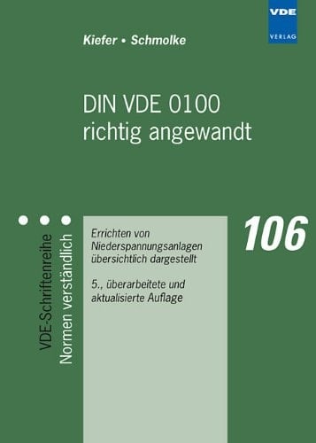 DIN VDE 0100 richtig angewandt Errichten von Niederspannungsanlagen übersichtlich dargestellt