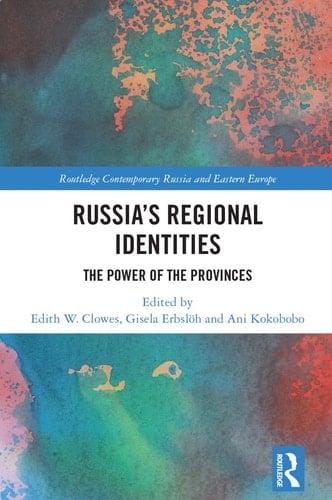 Russia's Regional Identities The Power of the Provinces