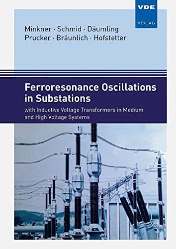 Ferroresonance Oscillations in Substations With Inductive Voltage Transformers in Medium and High Voltage Systems