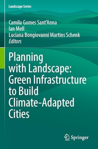 Planning with Landscape: Green Infrastructure to Build Climate-Adapted Cities