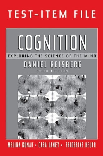 Test-Item File for Daniel Reisberg's Cognition Exploring the Science of the Mind, Third Edition