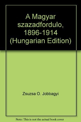 A Magyar századforduló, 1896-1914