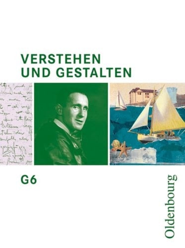 Verstehen und gestalten Arbeitsbuch für Gymnasien / hrsg. von Konrad Notzon .... Ausg. G. 6. Hauptbd. . / Bearb. von Sybille Bauer ...