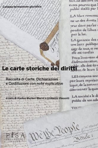 Le carte storiche dei diritti raccolte di carte, dichiarazioni e costituzioni con note esplicative