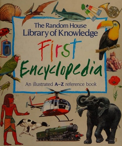 The Random House Library of Knowledge First Encyclopedia
