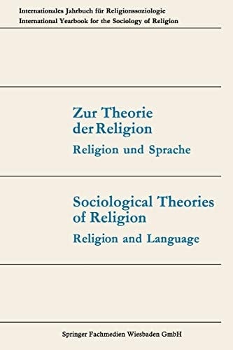 Zur Theorie der Religion / Sociological Theories of Religion Religion und Sprache / Religion and Language