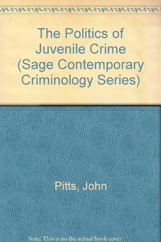 The Politics of Juvenile Crime