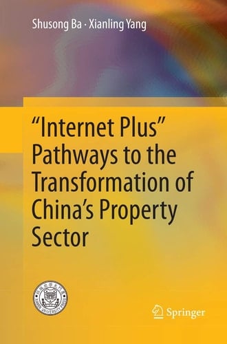 “Internet Plus” Pathways to the Transformation of China’s Property Sector