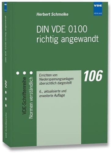 DIN VDE 0100 richtig angewandt Errichten von Niederspannungsanlagen übersichtlich dargestellt