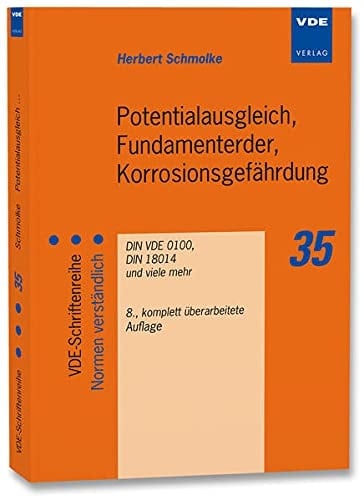 Potentialausgleich, Fundamenterder, Korrosionsgefährdung DIN VDE 0100, DIN 18014 und viele mehr