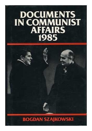 Documents in Communist Affairs 1985