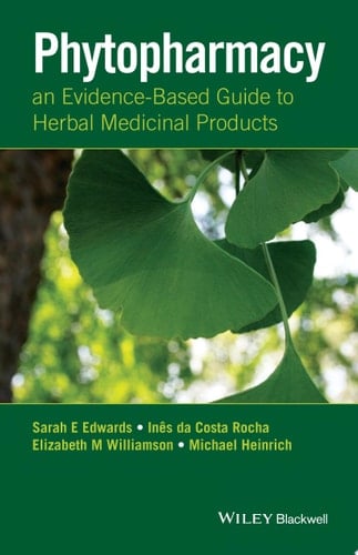 Phytopharmacy An Evidence-Based Guide to Herbal Medicinal Products