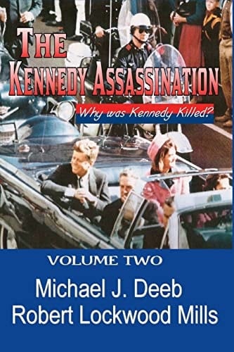 The Kennedy Assassination : Vol II Who Really Killed JFK