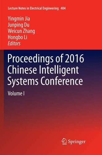 Proceedings of 2016 Chinese Intelligent Systems Conference Volume I