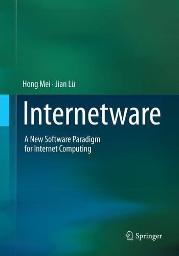Internetware A New Software Paradigm for Internet Computing