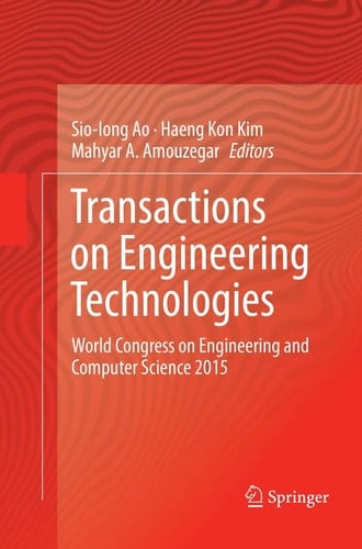 Transactions on Engineering Technologies World Congress on Engineering and Computer Science 2015