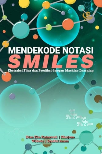 Mendekode Notasi SMILES Ekstraksi Fitur dan Prediksi dengan Machine Learning
