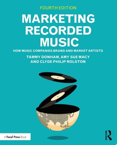 Marketing Recorded Music How Music Companies Brand and Market Artists