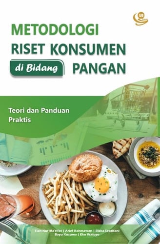Metodologi Riset Konsumen di Bidang Pangan Teori dan Panduan Praktis