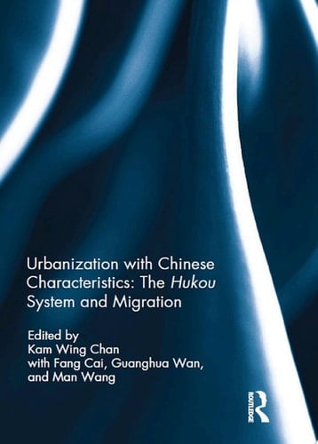 Urbanization with Chinese Characteristics: The Hukou System and Migration