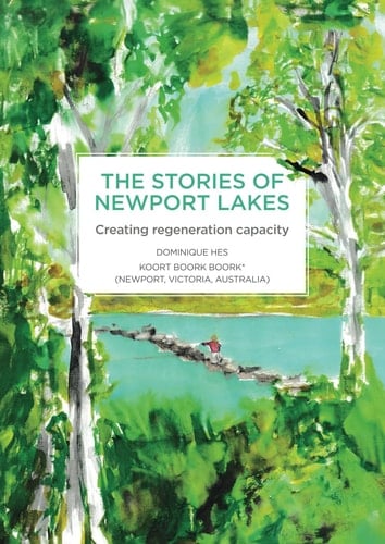 The Stories of Newport Lakes Creating Regeneration Capacity