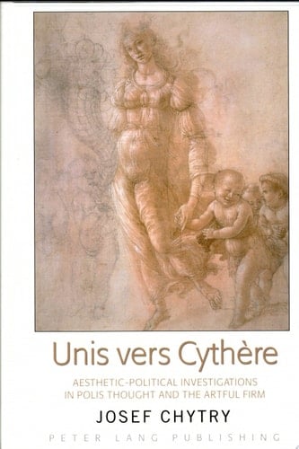 Unis Vers Cythère Aesthetic-political Investigations in Polis Thought and the Artful Firm