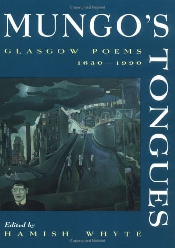 Mungo's Tongues Glasgow Poems, 1630-1990