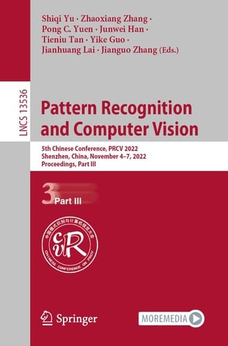 Pattern Recognition and Computer Vision 5th Chinese Conference, PRCV 2022, Shenzhen, China, November 4–7, 2022, Proceedings, Part III