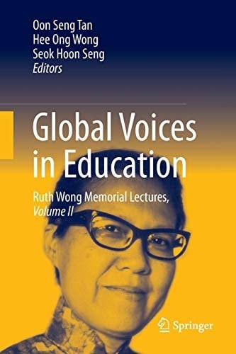 Global Voices in Education Ruth Wong Memorial Lectures, Volume II