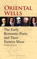 Oriental Wells The Early Romantic Poets and Their Eastern Muse