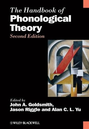 The Handbook of Phonological Theory (Blackwell Handbooks in Linguistics)