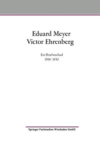 Eduard Meyer Victor Ehrenberg Ein Briefwechsel 1914–1930