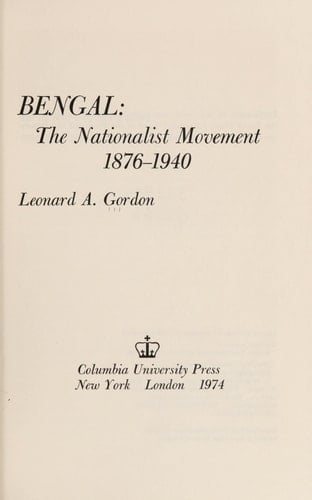 Bengal: the Nationalist Movement, 1876-1940