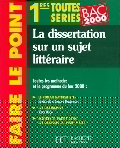 La dissertation sur un sujet littéraire 1res toutes séries
