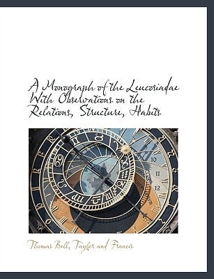 A Monograph of the Leucosiadae With Observations on the Relations, Structure, Habits