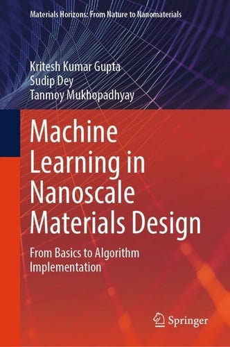 Machine Learning in Nanoscale Materials Design