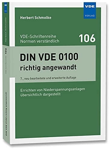 DIN VDE 0100 richtig angewandt Errichten von Niederspannungsanlagen übersichtlich dargestellt