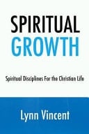 Spiritual Growth Spiritual Disciplines for the Christian Life