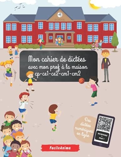 Mon cahier de dictées avec mon prof à la maison: CP-CE1-CE2-CM1-CM2 (French Edition)