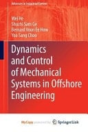Dynamics and Control of Mechanical Systems in Offshore Engineering