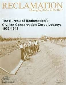 Bureau Reclamation and the Civilian Conservation Corps Legacy 1933-1942