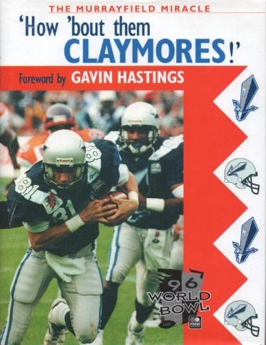 'How 'bout Them Claymores!' The Murrayfield Miracle