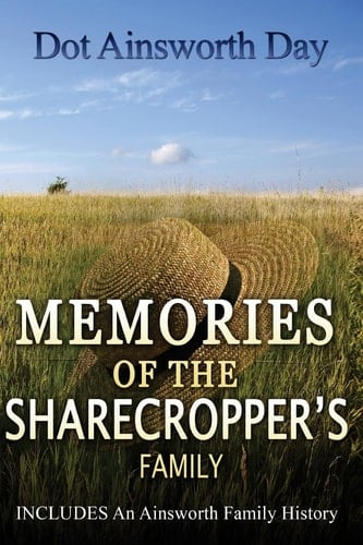 Memories of the Sharecropper's Family Includes an Ainsworth History