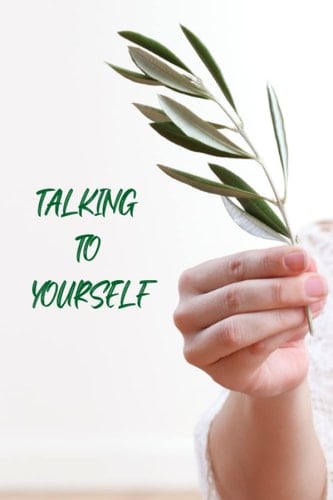 Talking to yourself: Listen to your inner voice and learn your own lesson to understand yourself better