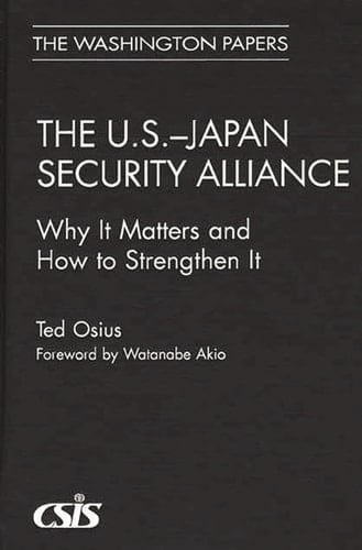 The U.S.-Japan Security Alliance Why It Matters and How to Strengthen It