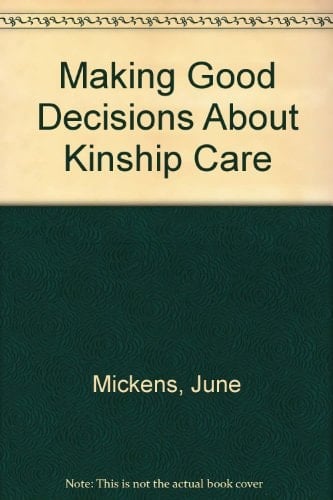 Making Good Decisions About Kinship Care