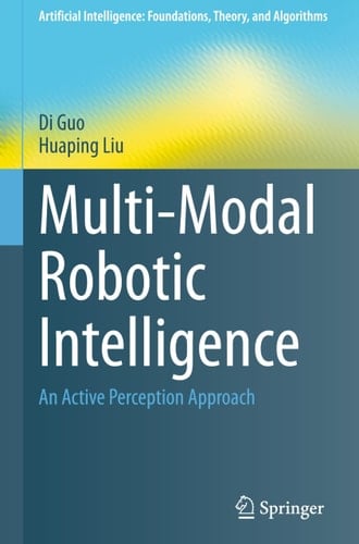 Multi-Modal Robotic Intelligence An Active Perception Approach