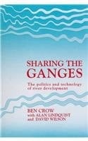 Sharing the Ganges: The Politics and Technology of River Development